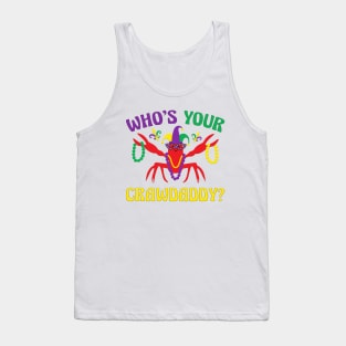 Whos Your Crawdaddy Crawfish Carnival Beads Funny Mardi Gras Tank Top